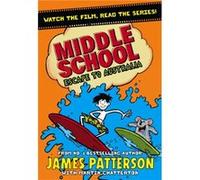 Middle School Escape to Australia by James Patterson Inconnu (Auteur)
