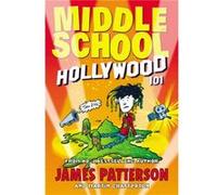 Middle School Hollywood 101 by James Patterson Inconnu (Auteur)