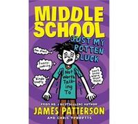 Middle School Just My Rotten Luck by James Patterson Paperback Book James Patterson (Auteur)
