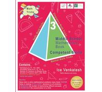 Middle School Mathematics Book 3: Competent Skills: Mathematics concepts that strengthen mathematical foundation for TMSCA, AMC, MATHCOUNTS and Math Olympiad
