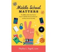 Middle School Matters by Phyllis L. Fagell Phyllis L. Fagell (Auteur)