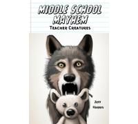 Middle School Mayhem: Teacher Creatures