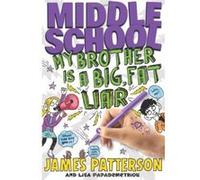 Middle School: My Brother Is A Big, Fat Liar