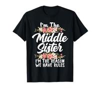 Middle Sister I Am Reason We Have Rules T-Shirt