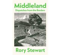 Middleland The new book from the #1 Sunday Times-bestselling author and co-host of hit podcast The Rest Is Politics - Rory Stewart - Vintage digital - ebook (ePub) - Livre
