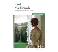 George Eliot – Middlemarch – Préface de Virginia Woolf, Édité par Sylvère Monod – Gallimard Poche