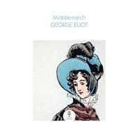 Middlemarch: A Study of Provincial Life