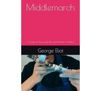 Middlemarch: A Study of Provincial Life and Human Ambition
