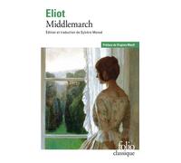 George Eliot – Middlemarch – Préface de Virginia Woolf, Édité par Sylvère Monod – Gallimard Poche
