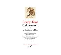 Middlemarch - Précédé De Le Moulin Sur La Floss