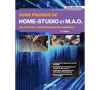MIDDLETON CHRIS - GUIDE PRATIQUE DE HOME STUDIO ET M.A.O - 3e EDITION - DUNOD