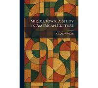 Middletown: A Study in American Culture