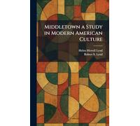 Middletown a Study in Modern American Culture