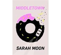 Middletown by Sarah Moon Sarah Moon (Auteur)