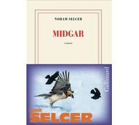 Midgar - Noham Selcer - Gallimard - broché - Roman