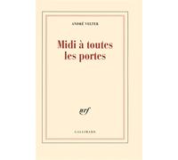 André Velter – Midi à toutes les portes – Poésie – Broché – Gallimard