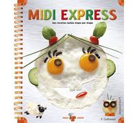 Midi express Des recettes faciles étape par étape - PAULINE GALLIMARD - Calligram - cartonné - Document jeunesse dès 3 ans