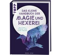 Midia Star Das kleine Handbuch der Magie und Hexerei: Sprüche, Tränke un (Relié)