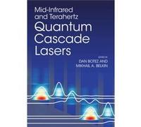MidInfrared and Terahertz Quantum Cascade Lasers MidInfrared and Terahertz Quantum Cascade Lasers (Auteur)