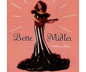 Midler, Bette - Bathhouse Betty by Midler, Bette (1998) Audio CD