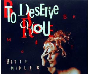 Midler,Bette - To Deserve You(Remix)