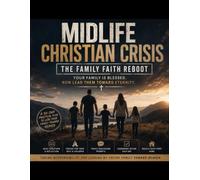 Midlife Christian Crisis: The Family Faith Reboot