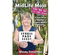 Midlife Mojo, You're 50 Cut The Crap