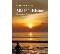 Midlife Rising: Becoming the Woman You’re Meant to Be: A Journey of Healing, Purpose, and Renewal for Women Rediscovering Themselves