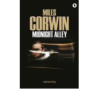 Midnight Alley - Miles Corwin - Calmann-Levy - broché - Roman