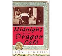 Midnight At The Dragon Cafe, ALEX AWARDS (AWARDS) Judy Fong Bates (Auteur)