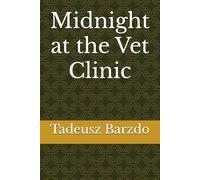 Midnight at the Vet Clinic