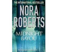 Midnight Bayou Roberts, Nora (Auteur)