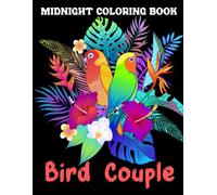 Midnight Bird Couple Coloring Book: Kawaii Animals With Many Details Mandala Style Colouring Book Release Stress And Anxiety