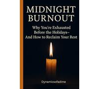 Midnight Burnout: Why You're Exhausted Before the Holidays-And How to Reclaim Your Rest