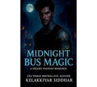 Midnight Bus Magic: A Steamy Fantasy Romance