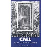 Midnight Call and Other Stories Jonathan Thomas (Auteur)