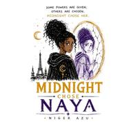 MIDNIGHT CHOSE NAYA: Some Powers Cannot Be Taken