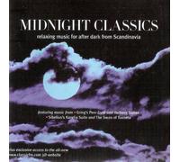 MIDNIGHT CLASSICS / Relaxing music for after dark from Scandinavia (Classic FM) Grieg's Peer Gynt/Hoberg Suites/Sibelius' Kerelia Suite/The Swan of Tuonela