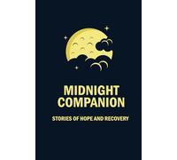 Midnight Companion: Stories of Hope and Recovery