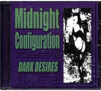 Midnight Configuration - Dark Desires