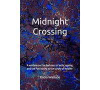 Midnight Crossing: A window on the darkness of exile, ageing and the Patriarchy at the stroke of midlife