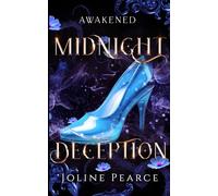 Midnight Deception: A Dark Fantasy Romance Cinderella Retelling (Awakened)