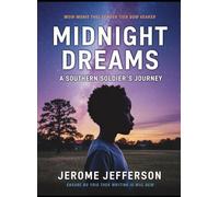 Midnight Dreams: A Southern Soldier's Journey: Overcoming Darkness in a World of Light