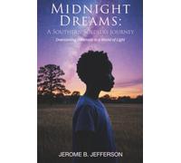 Midnight Dreams: A Southern Soldier's Journey: Overcoming Darkness in a World of Light