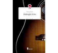 Midnight Echo. Life is a Story - story.one