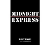 Midnight Express Hayes, Billy (Auteur)