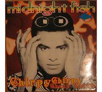 Midnight Fish - Chirpy Chirpy Cheep Cheep