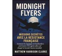 MIDNIGHT FLYERS: Missions secrètes avec la Résistance française