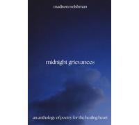 midnight grievances: an anthology of poetry for the healing heart