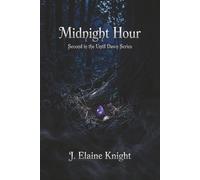 Midnight Hour: Second in the Until Dawn Series
